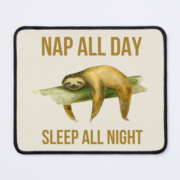 Item preview, Nap all day sleep all night sloth life designed and sold by DandyRabbit.