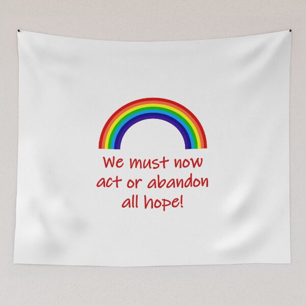 Item preview, We Must Now Act Or Abandon All Hope  designed and sold by CrankyOldDude.