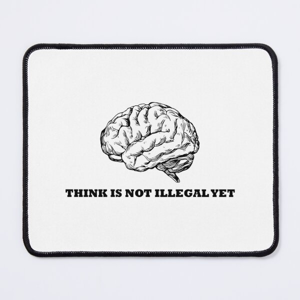Item preview, Think is not illegal yet designed and sold by oopdesigns007.