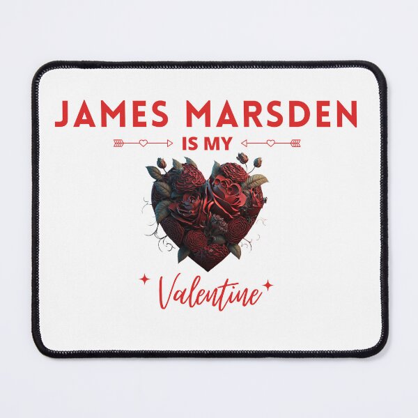 Item preview, James Marsden Is My Valentine designed and sold by Itsheartshop.