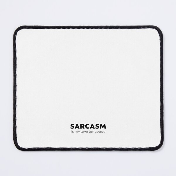 Item preview, Sarcasm: My Love Language - Black on white designed and sold by FewCaratArt.
