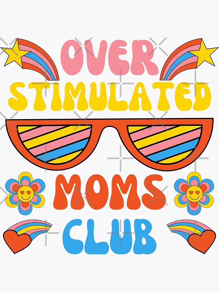 Overstimulated Moms Club Funny Mother Colorful Retro Vintage 70s 80s Cute Trendy Fashionable 5732