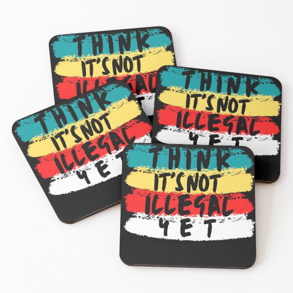 Item preview, Think It's Not Illegal Yet designed and sold by mu-art.