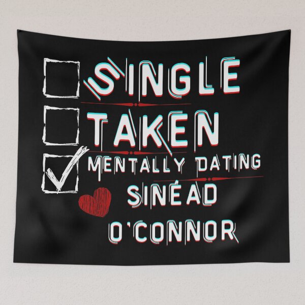 Item preview, Mentally Dating Sinéad O'Connor designed and sold by ColorprintsGO.