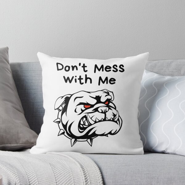 Item preview, Don't Mess With Me designed and sold by Rusty-Gate98.