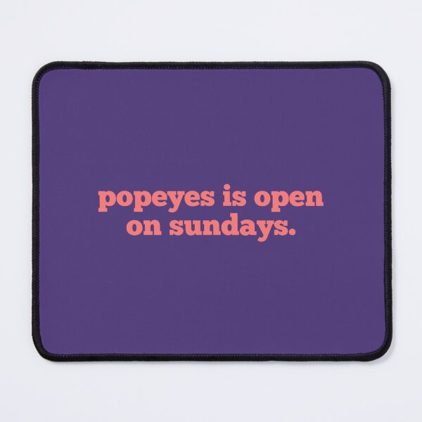 Item preview, popeyes is open on sundays19 designed and sold by RettaQuitzon.