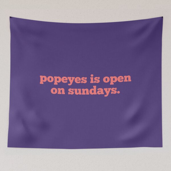 Item preview, popeyes is open on sundays19 designed and sold by RettaQuitzon.