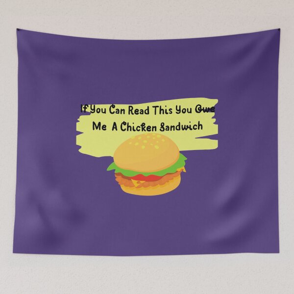 Item preview, You Owe Me A Chicken Sandwich82 designed and sold by RettaQuitzon.