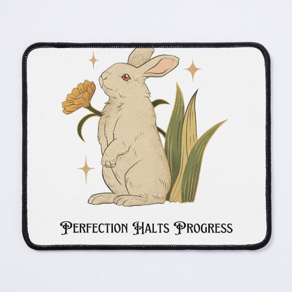 Item preview, Perfection Halts Progress designed and sold by JoyfulNymph.