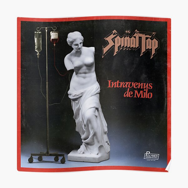 Spinal Tap Intravenus De Milo Album Artwork Poster