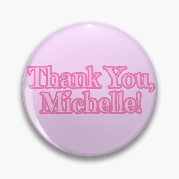 Item preview, "Thank you, Michelle!" Parody Sticker designed and sold by jackalltimelow.