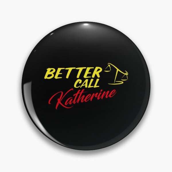 Item preview, Better Call Katherine  ,Why call Saul, they_d better call you.   designed and sold by YaniBGS.