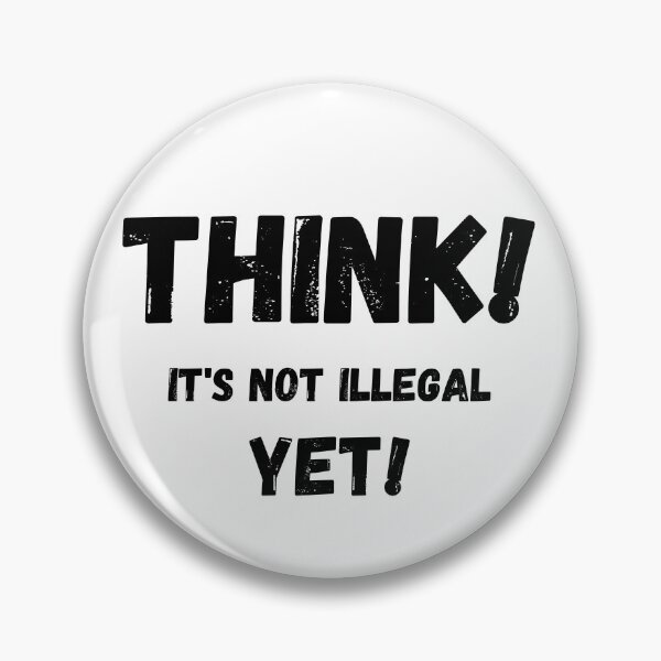 Item preview, Think It's Not Illegal Yet designed and sold by mu-art.