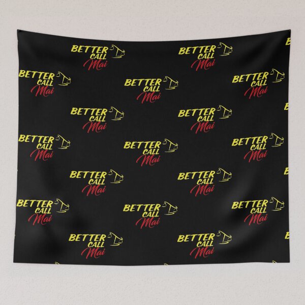 Item preview, Better Call Mai  ,Why call Saul, they_d better call you.   designed and sold by YaniBGS.