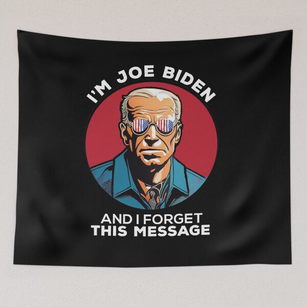 Item preview, I'm Joe Biden And I Forget This Message Funny Joe Biden Design designed and sold by Vexel Studio.
