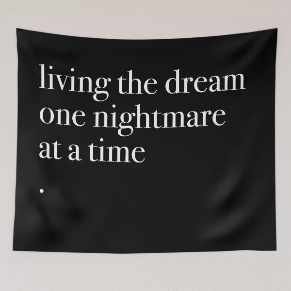Item preview, Living the Dream one Nightmare at a Time designed and sold by Odd World.