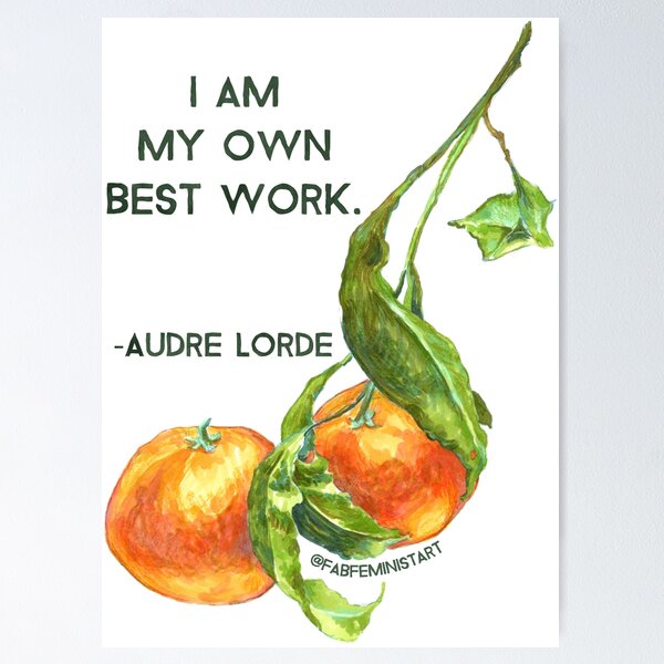 Item preview, I Am My Own Best Work, Audre Lorde designed and sold by fabfeminist.