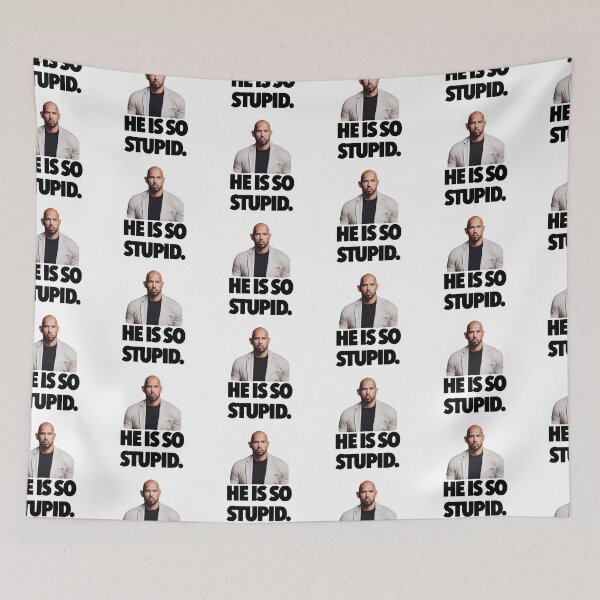 Item preview, Andrew Tate is Stupid  designed and sold by wheezyprint.