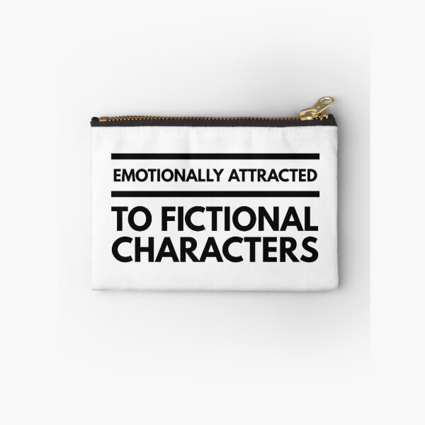 Item preview, Emotionally Attracted To Fictional Characters - Funny Sayings designed and sold by texteestore.