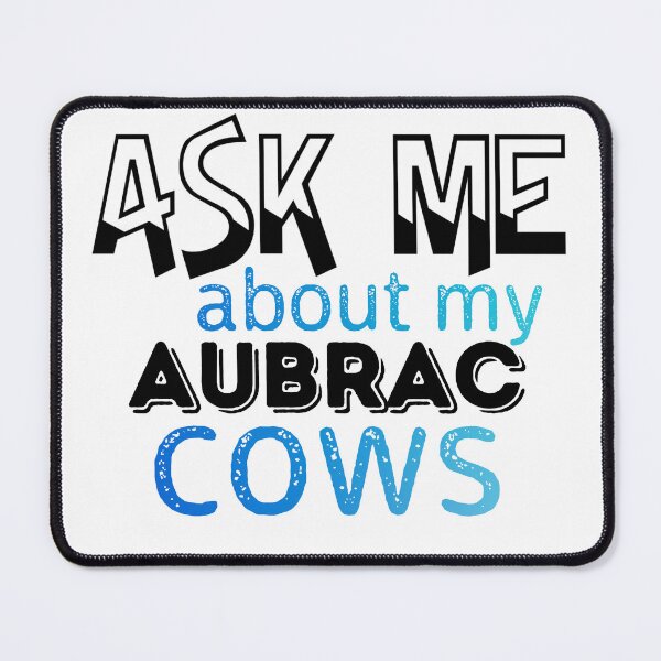 Item preview, White version of Ask me about my Aubrac Cows designed and sold by FarmsteadAcers.