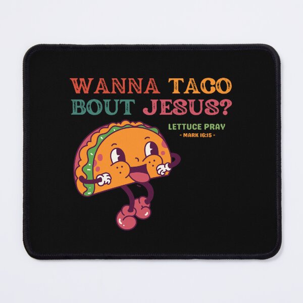 Item preview, Wanna Taco Bout Jesus Funny Christian God Quotes About Jesus designed and sold by Katalice Design.