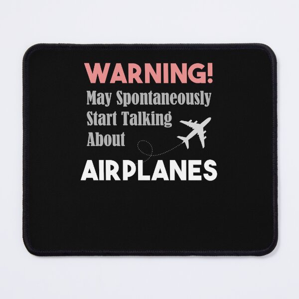 Item preview, Warning May Spontaneously Start Talking About Airplanes designed and sold by smailjr.