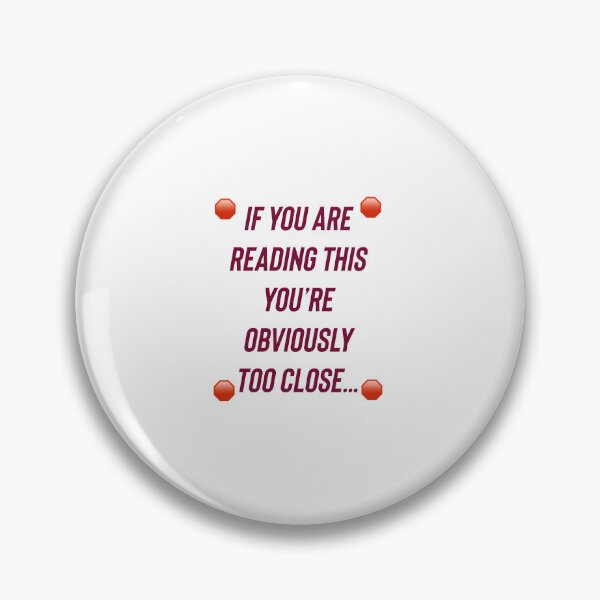 Item preview, If your reading this you’re obviously too close designed and sold by Kidzx6.