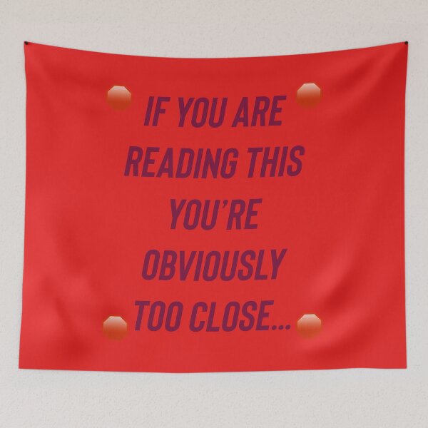 Item preview, If your reading this you’re obviously too close designed and sold by Kidzx6.