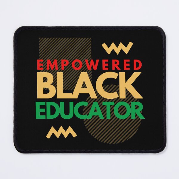 Item preview, Empowered Black Educator - Black Female Teacher, Black Girl Magic, Melanin, Black Educator, Black Professor, Dope Black Educator, Dope Black Teacher designed and sold by jadedscientist.