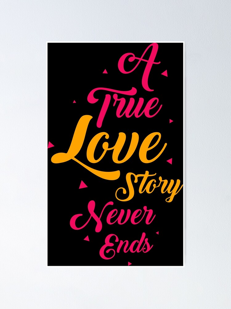 Premium Vector  True love story never ends valentines day lettering quotes  slogan for tshirt and merchandise