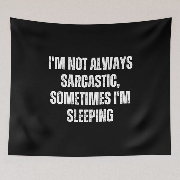 Item preview, I'm not always sarcastic, sometimes I'm sleeping designed and sold by The Love Quill.