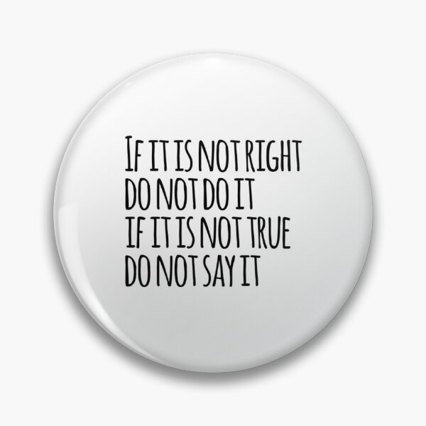 Item preview, If it is not right, do not do it, if it is not true, do not say it designed and sold by The  Lifers.