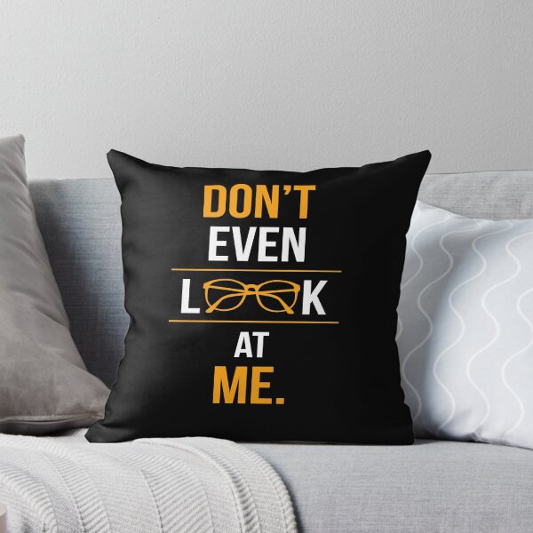 Item preview, DON'T EVEN LOOK AT ME designed and sold by quertytees.