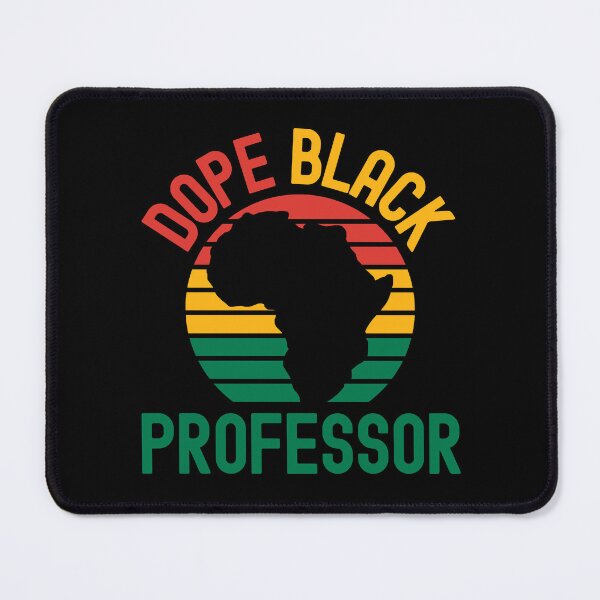 Item preview, Dope Black Professor - Dope Black Teacher, Black Female Teacher, Melanated Teacher, Black Educator, Black Professor, Dope Black Educator, Dope Black Instructor designed and sold by jadedscientist.