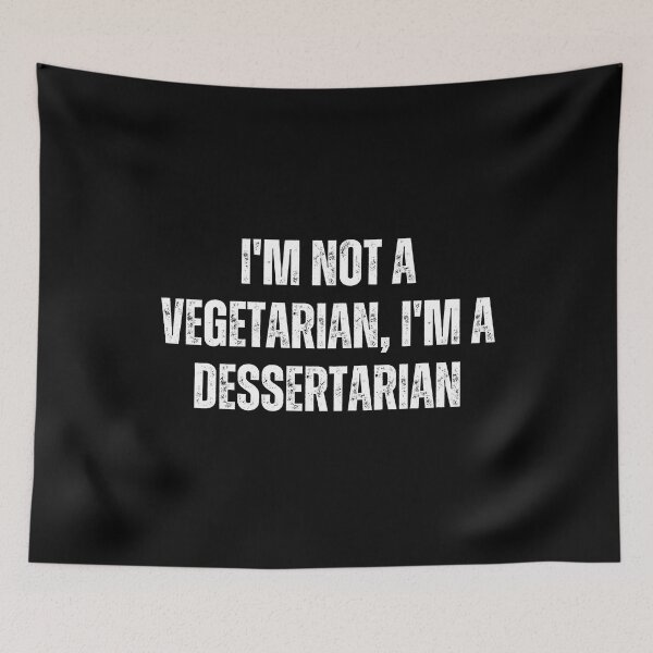 Item preview, I'm not a vegetarian, I'm a dessertarian designed and sold by The Love Quill.