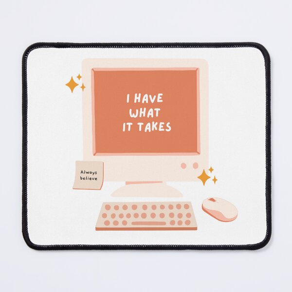Item preview, I have what it takes. Cute affirmation design for writers and artists. designed and sold by CreativeStrand.