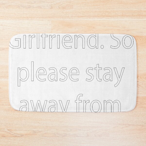 Item preview, I love my hot Girlfriend. So please stay away from me | Hot Girlfriend | Loyal BF designed and sold by Crafty-Hawk.