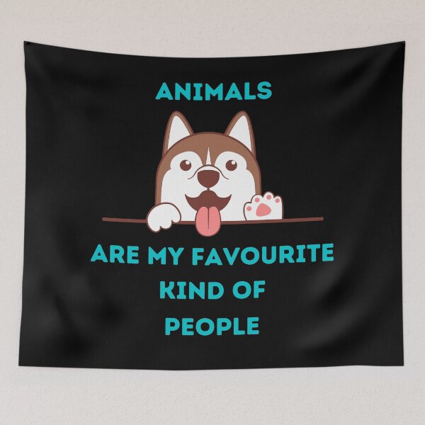 Item preview, Animal Animals are my favourite kind of people, Dog designed and sold by schizarty.