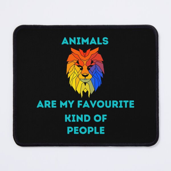 Item preview, Animal Animals are my favourite kind of people, Lion designed and sold by schizarty.