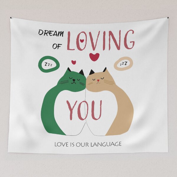 Item preview, Cats Love | Dream of Loving You |Love is our language | Valentine's Day | Love Language | Romantic designed and sold by ArtPowTech.