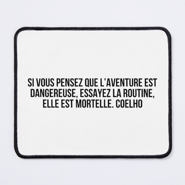 Item preview, Si vous pensez que l’aventure est dangereuse, essayez la routine, elle est mortelle. Paulo Coelho designed and sold by LiteraryQuotes.