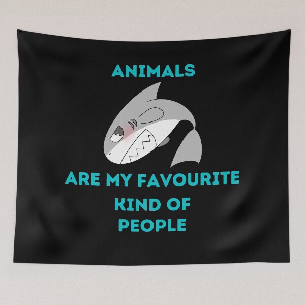 Item preview, Animal Animals are my favourite kind of people, Shark designed and sold by schizarty.