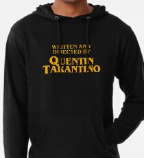 Written and directed by quentin tarantino shirt Lightweight Hoodie