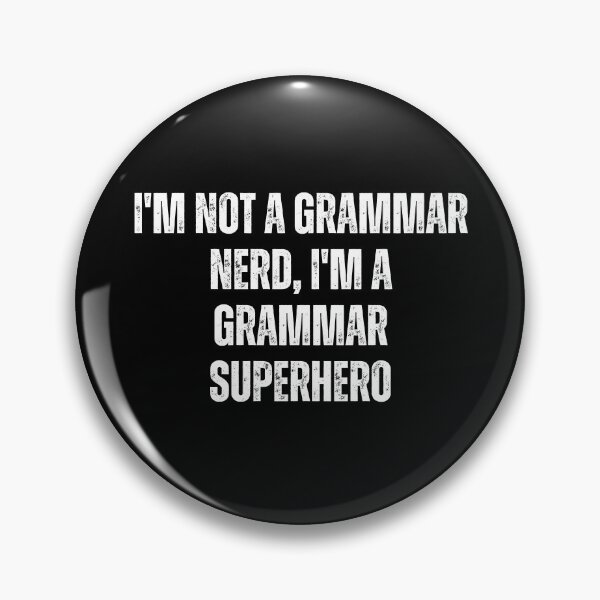 Item preview, I'm not a grammar nerd, I'm a grammar superhero designed and sold by The Love Quill.