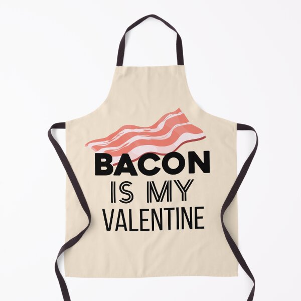 Item preview, Bacon is My Valentine designed and sold by bolimj.