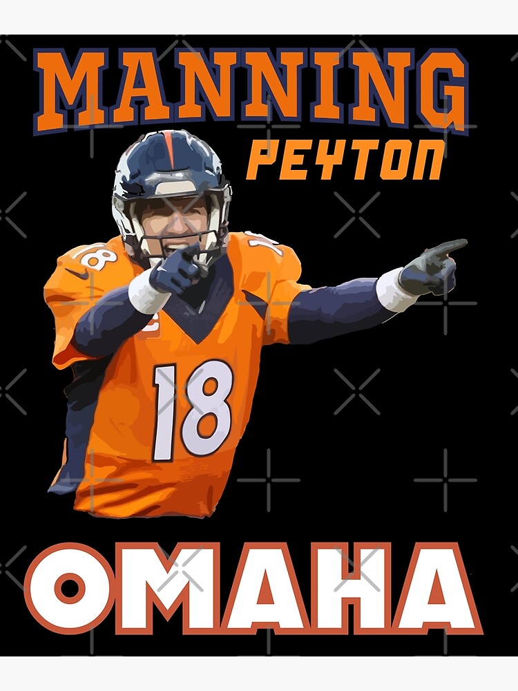 Peyton Manning Omaha Poster for Sale by GEAR--X