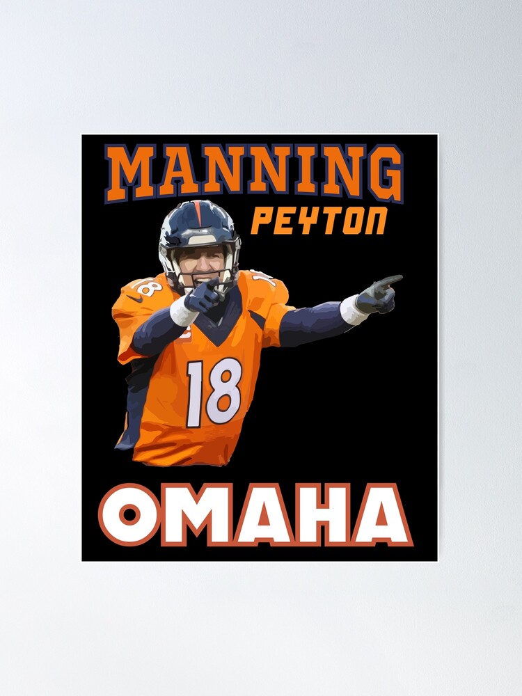 Premium Peyton Manning Omaha Omaha Denver Football Quarterback Shirt,  hoodie, sweater, long sleeve and tank top