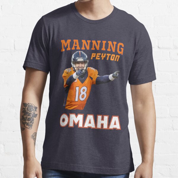 Peyton Manning Omaha' Essential T-Shirt for Sale by GEAR--X