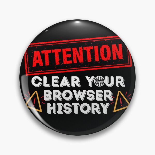 Item preview, Clear Browser History Computer Nerd Humor Clear Your Internet Browsing History designed and sold by Fun-T-Shirts.