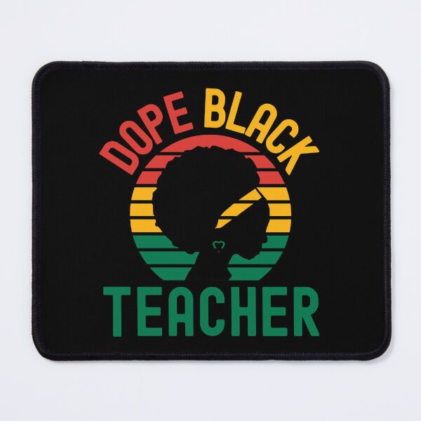 Item preview, Dope Black Teacher - Dope Black Professor, Black Female Teacher, Melanated Teacher, Black Educator, Black Professor, Dope Black Educator, Dope Black Instructor designed and sold by jadedscientist.